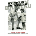 By Train to Dachau