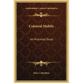 Colonial Mobile: An Historical Study