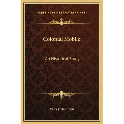 Colonial Mobile: An Historical Study
