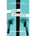 Diary of a Hippie: A Real-Life Journal of What to Expect During a Total Hip Replacement