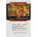Love for Sale: Courting, Treating, and Prostitution in New York City, 1900-1945