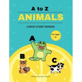 A to Z Animals: Learn My Alphabet Workbook