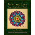 Grief and Loss Support Group Facilitator's Manual