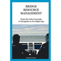 Bridge Resource Management: From the Costa Concordia to Navigation in the Digital Age