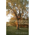 Cottonwood Strong: Bent but Not Broken