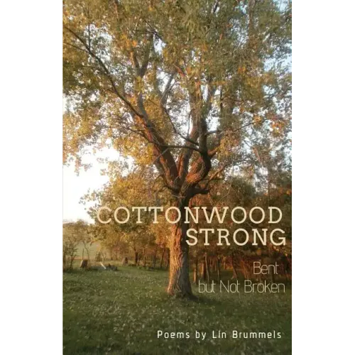Cottonwood Strong: Bent but Not Broken
