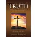 Truth: Can You Handle It?