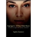 Asperger's-If You Only Knew: A Family's Struggle with Asperger's Syndrome