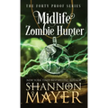 Midlife Zombie Hunter