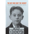 The Boy Who Shot the Sheriff: The Redemption of Herbert Niccolls Jr.