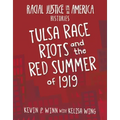 Tulsa Race Riots and the Red Summer of 1919