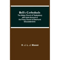 Bell'S Cathedrals; The Abbey Church Of Tewkesbury With Some Account Of The Priory Church Of Deerhurst Gloucestershire