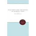 Jean Rhys and the Novel as Women's Text
