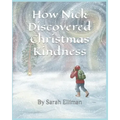 How Nick Discovered Christmas Kindness