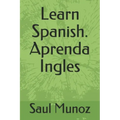 Learn Spanish. Aprenda Ingles