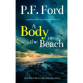 A BODY ON THE BEACH a gripping Welsh crime mystery full of twists