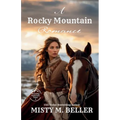 A Rocky Mountain Romance: Expanded Edition