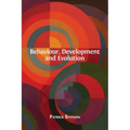 Behaviour, Development and Evolution