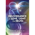 Deliverance of Love, Light and Truth