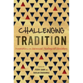 Challenging Tradition: Innovation in Advanced Theological Education