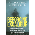 Reforging Excalibur: Creating a Sustainable and Relevant Defense for 21st-Century America