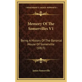 Memory Of The Somervilles V1: Being A History Of The Baronial House Of Somerville (1815)