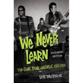 We Never Learn: The Gunk Punk Undergut, 1988-2001