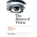 The Matter of Vision: Affective Neurobiology & Cinema
