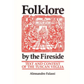 Folklore by the Fireside: Text and Context of the Tuscan Veglia