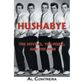 Hushabye: The Mystics, the Music, and the Mob