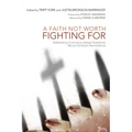 A Faith Not Worth Fighting For