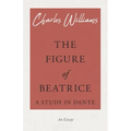 The Figure of Beatrice - A Study in Dante
