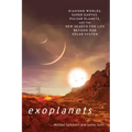Exoplanets: Diamond Worlds, Super Earths, Pulsar Planets, and the New Search for Life Beyond Our Solar System