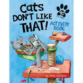 Cats Don't Like That! Activity Book
