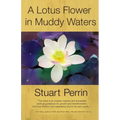A Lotus Flower In Muddy Waters