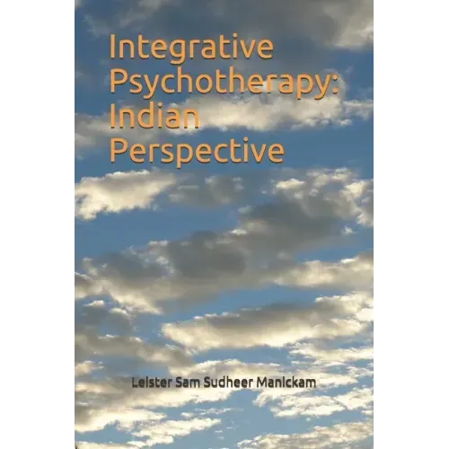 Integrative Psychotherapy: Indian Perspective