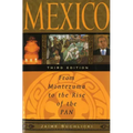 Mexico: From Montezuma to the Rise of the Pan, Third Edition