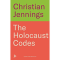 The Holocaust Codes: The Untold Story of Decrypting the Final Solution