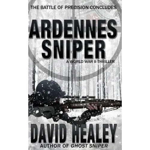Ardennes Sniper: A World War II Thriller