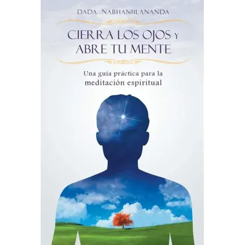 Cierra los ojos y abre tu mente