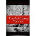 Forbidden Tears: Stories, Poems & Essays of Trauma from The Imprisoned Voices of Unapologetic Black Youth