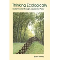 Thinking Ecologically: Environmental Thought, Values and Policy