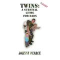 Twins: A Survival Guide for Dads