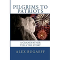 Pilgrims to Patriots: A Grandfather Tells The Story