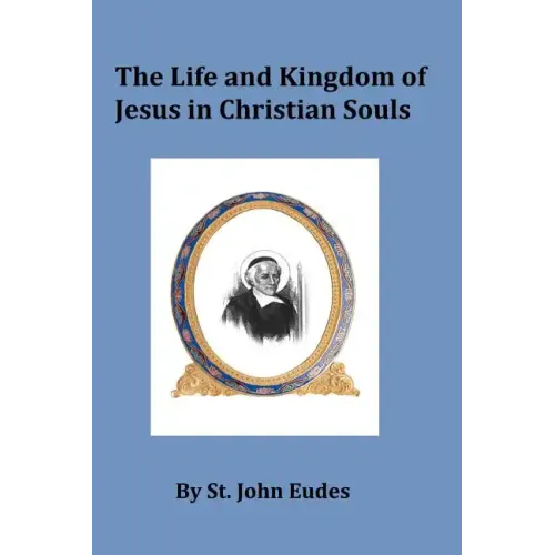 The Life and Kingdom of Jesus in Christian Souls
