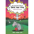The Crazy Life & Times of Jack "Rat" Fink: A Not So Very True Story