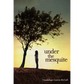 Under the Mesquite