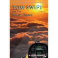 Tom Swift and the Solar Chaser