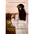 The Quarantine Station