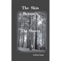 The Skin Beneath The Sheets